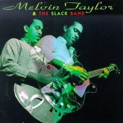 Melvin Taylor - Melvin Taylor & The Slack Band [Import allemand]