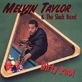 Melvin Taylor & The Slack Band - Dirty Pool by MELVIN & THE SLACK BAND TAYLOR