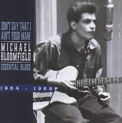 Michael Bloomfield - Essential Blues 1964-1960