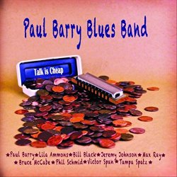Paul Barry Blues Band - Talk Is Cheap