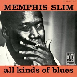 Memphis Slim - All Kinds Of Blues (Remastered)