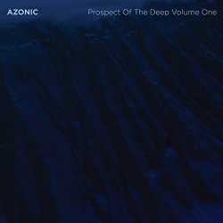 Azonic - Prospect of the Deep, Vol. One