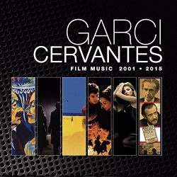 Garci - Garci - Cervantes Film Music 2001-2005