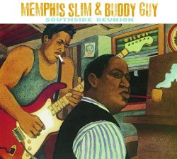 Memphis Slim & Buddy Guy - Southside Reunion