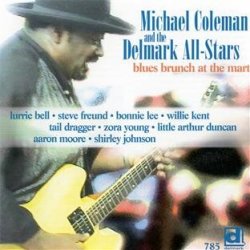 Michael Coleman And The Delmark Allstars - Blues Brunch At The Mart