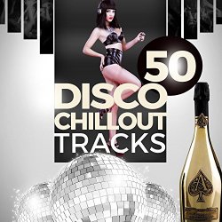 50 Disco Chillout Tracks