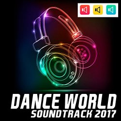 Dance World Soundtrack 2017