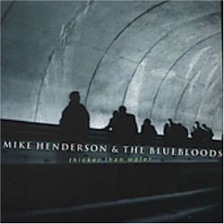 Mike  Henderson - Thicker Than Water