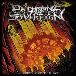 Dethrone The Sovereign - Harbingers of Pestilence