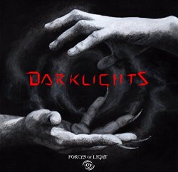 Forces of Light - Darklights [Import allemand]