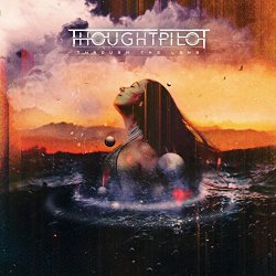 Thoughtpilot - Through the Lens [Explicit]