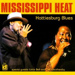 Mississippi Heat - Hattiesburg Blues