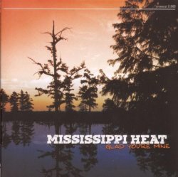 Mississippi Heat - Glad You're Mine