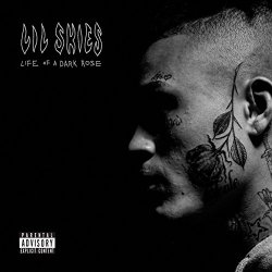 Lil Skies - Life of a Dark Rose [Explicit]