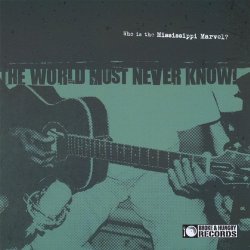 Mississippi Marvel - The World Must Never Know