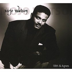 Mojo Watson - 18th & Agnes