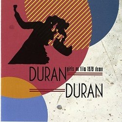 01-duran duran - Girls On Film - 1979 Demo by Duran Duran (2016-04-01)