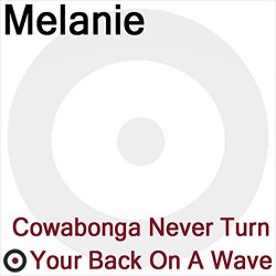 Cowabonga Never Turn Your Back On A Wave