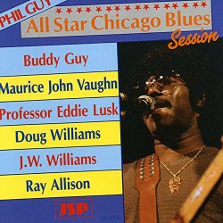 Phil Guy - All Star Chicago Blues Session
