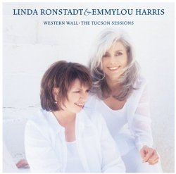Linda Ronstadt & Emmylou Harris - Western Wall: The Tuscon Sessions