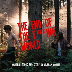   - The End Of The F***ing World (Original Songs and Score)