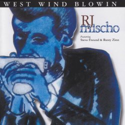 R.J. Mischo - West Wind Blowin' [Import allemand]