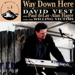 David Vest - Way Down Here (feat. Paul deLay)