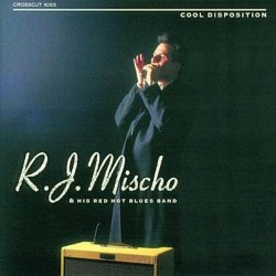 R.J Mischo - Cool Disposition