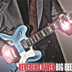 Reverend Raven - Big Bee