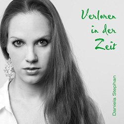 Daniela Stephan - Verloren in der Zeit