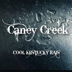 Caney Creek - Cool Kentucky Rain