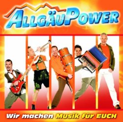 Allgäu Power - Wir machen Musik für euch