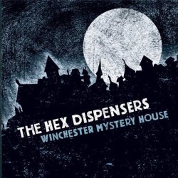 HEX DISPENSERS - WINCHESTER MYSTERY HOUSE by HEX DISPENSERS (0100-01-01)