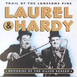 Trail of the Lonesome Pine by Laurel & Hardy (1998-02-01)