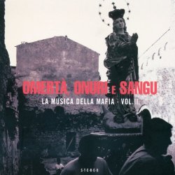 Omerta, Onuri e Sangu - Omert&agrave;, onuri e sangu (La musica della mafia, Vol. II)