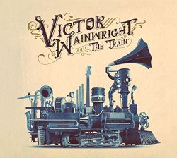 Victor Wainwright & The Train - Victor Wainwright and the Train