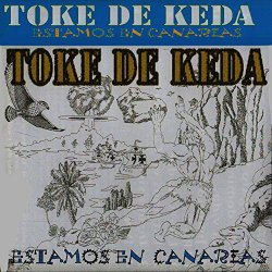 Toque De Keda - Estamos en Canarias