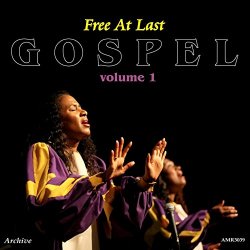   - Gospel, Vol 1: Free at Last