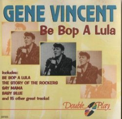 Gene Vincent - Be Bop A Lula By Gene Vincent (0001-01-01)