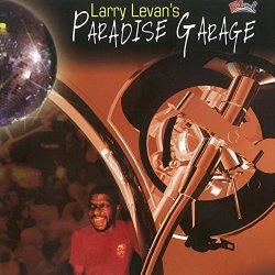   - Larry Levan's Paradise Garage