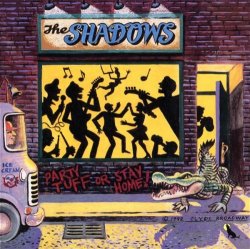 Shadows - Party Tuff Or Stay Home [Import USA]