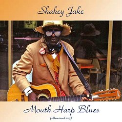 Shakey Jake - Mouth Harp Blues (Remastered 2017)