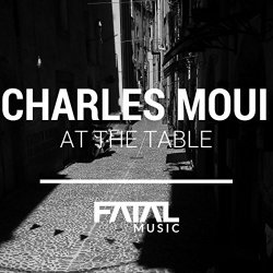 Charles Moui - At The Table (Original Mix)