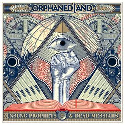 Orphaned Land - Unsung Prophets And Dead Messiahs