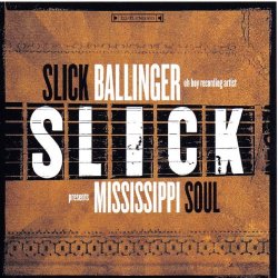 Slick Ballinger - Mississippi Soul [Import anglais]