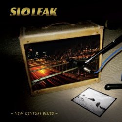 Slo Leak - New Century Blues [Us Import] by Slo Leak