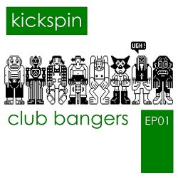 Kickspin - Club Bangers, Ep. 01
