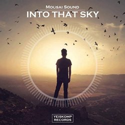 Mousai Sound - Into That Sky (Original Mix)