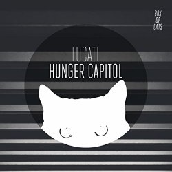 Lucati - Hunger Capitol EP