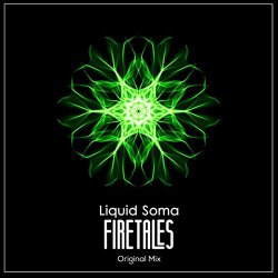 Liquid Soma - Firetales (Original Mix)